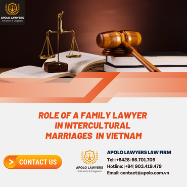 Role of a Family Lawyer in Intercultural Marriages in Vietnam