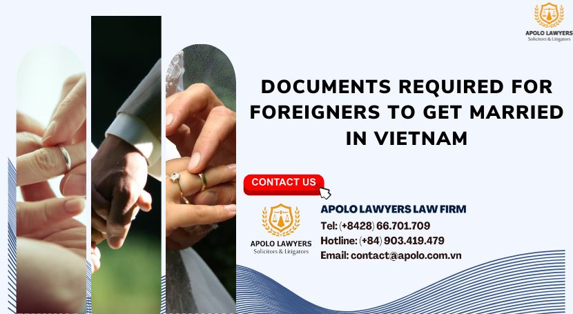 Documents Required for Foreigners to Get Married in Vietnam